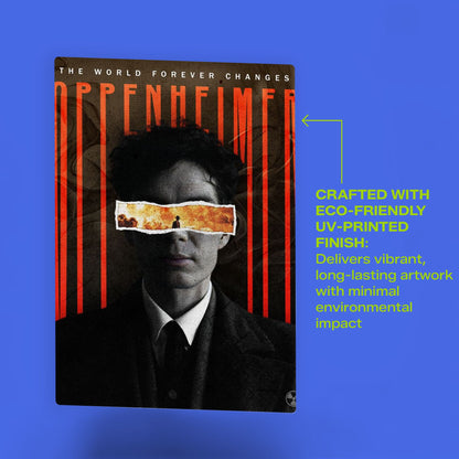 Oppenheimer movie metal wall art with eco-friendly UV-printed finish featuring Cillian Murphy and "The World Forever Changes" text.