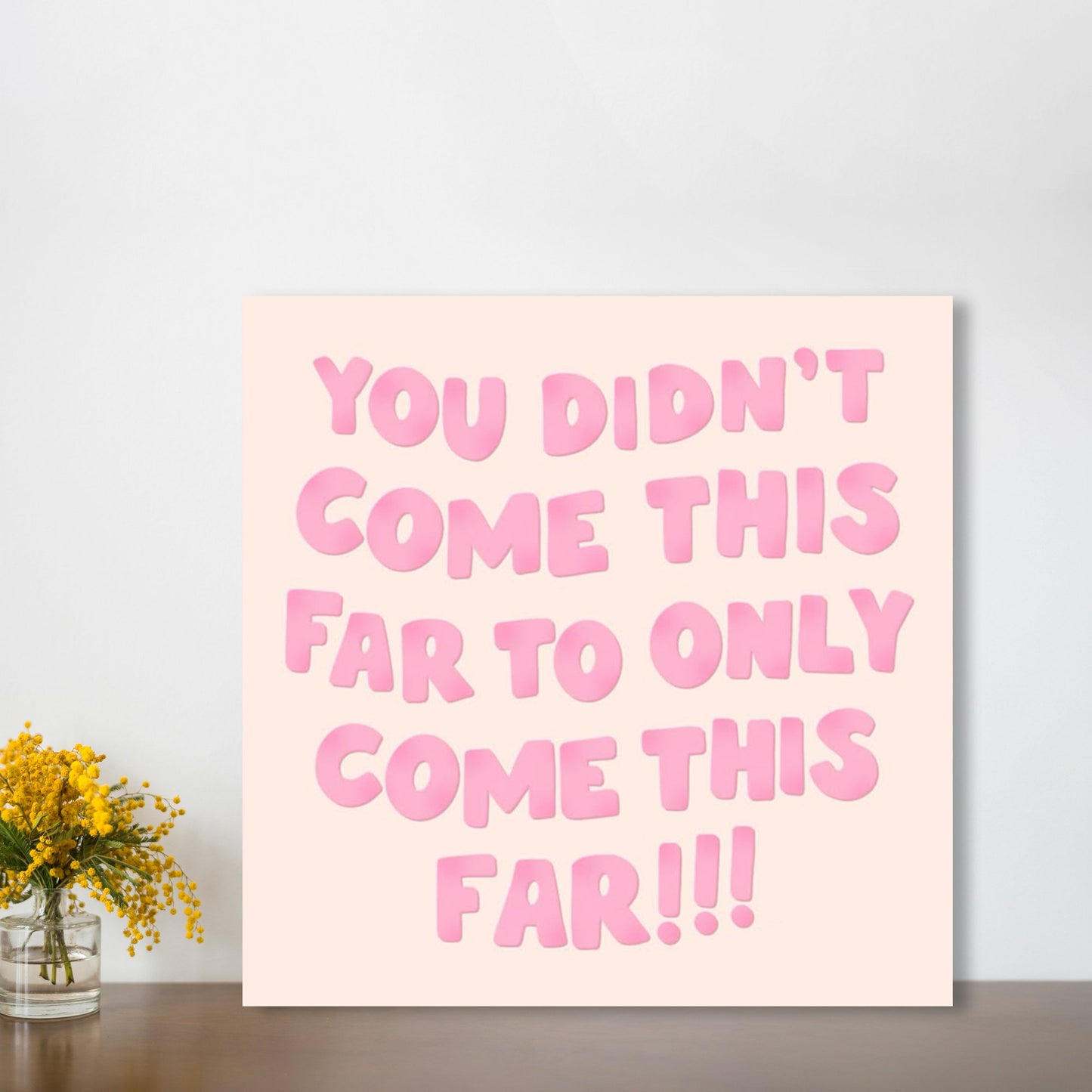 Pink Bold Typography Motivational Square Poster