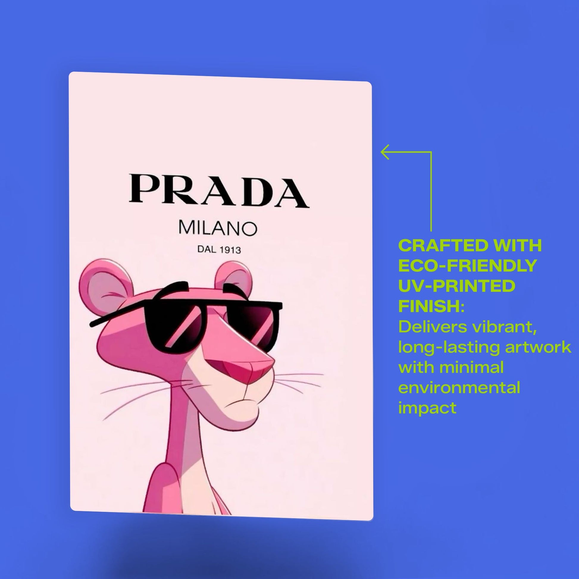 Pink Panther Prada luxury fashion metal poster with eco-friendly UV-printed finish featuring vibrant long-lasting artwork of the iconic character.